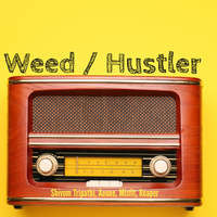 Weed / Hustler