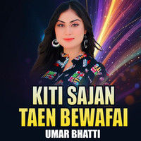 Kiti Sajan Taen Bewafai