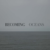 Becoming Oceans