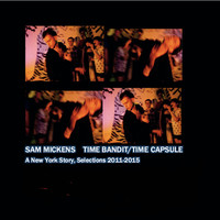 Time Bandit/Time Capsule: A New York Story, Selections 2011-2015