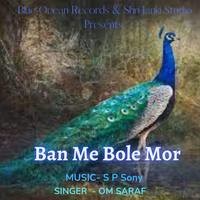 Ban Me Bole Mor