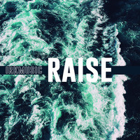 Raise