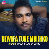 Bewafa Tune Mujhko