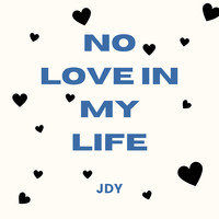 No Love in My Life (Freestyle)