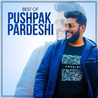 Best of Pushpak Pardeshi