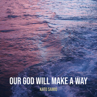 Our God Will Make a Way