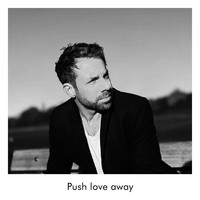 Push Love Away