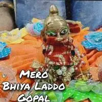 Mero Bhiya Laddo Gopal