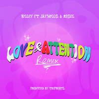 Love and Attention (Remix)
