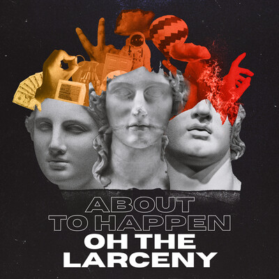 About to Get Crazy by Oh The Larceny