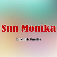 Sun Monika Dj Nitish Purulia