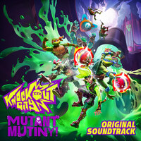 Knockout City: Mutant Mutiny! (Original Soundtrack)