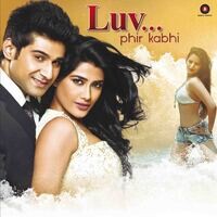 Luv Phir Kabhi (Original Motion Picture Soundtrack)