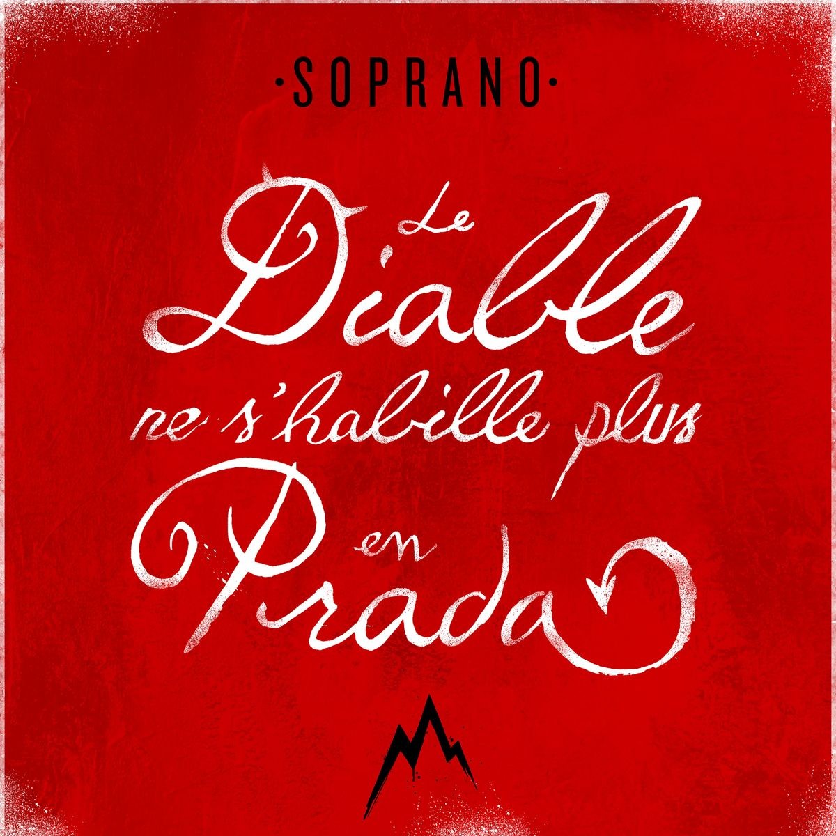 TÉLÉCHARGER SOPRANO LE DIABLE NE SHABILLE PLUS EN PRADA SOPRANO LE DIABLE EN SHABILLE PLUS PRADA NE TÉLÉCHARGER