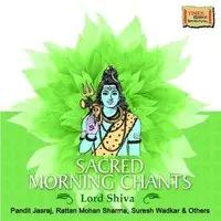 Sacred Morning Chants Shiva