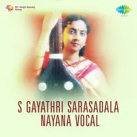 S Gayathri - Sarasadala Nayana (vocal)
