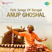 Folk Songs Of Bengal - Anup Ghoshal