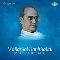 Vallathol Kavithakal- Poet of Kerala