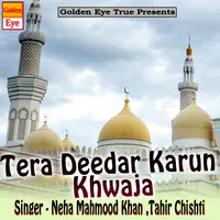 Tera Deedar Karun Khwaja