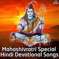 Mahashivratri Special - Hindi Devotional Songs