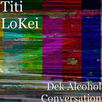 Dck Alcohol Conversation