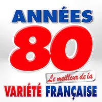 Le meilleur des années 80 (Special variété française)