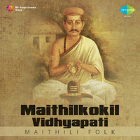 Maithili Folk - Maithilkokil Vidhyapati