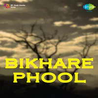Bikhare Phool