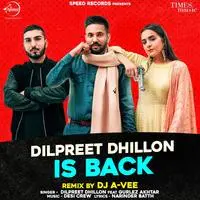 Dilpreet Dhillon Is Back Remix