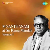 M Santhanam At Sri Rama Mandali Vol 1