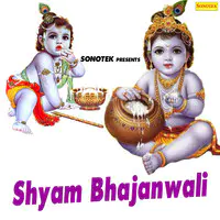 Shyam Bhajanwali