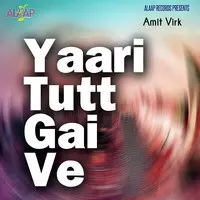 Yaari Tutt Gai Ve