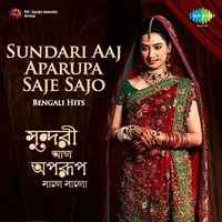 Sundari Aaj Aparupa Saje Sajo Bengali Hits
