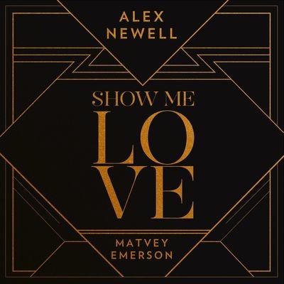 tilfældig Papua Ny Guinea Konserveringsmiddel Show Me Love MP3 Song Download by Alex Newell (Show Me Love)| Listen Show  Me Love Song Free Online