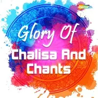 Glory Of Chalisa And Chants