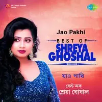 Jao Pakhi - Best Of Shreya Ghoshal