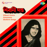 Sibani Dutta Assamese Modern Songs