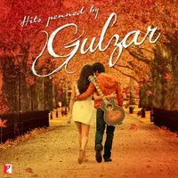 Hits Penned By Gulzar