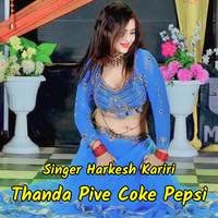 Thanda Pive Coke Pepsi