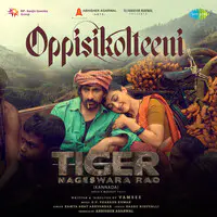 Oppisikolteeni (From "Tiger Nageswara Rao") (Kannada)