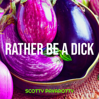 Rather Be a Dick