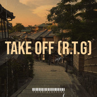 Take off (R.T.G)