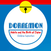 Doraemon, Nobita, and the Birth of Japan