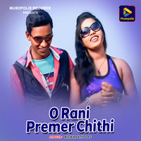 O Rani Premer Chithi