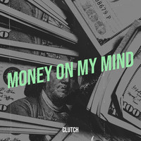 Money on My Mind