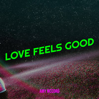 Love Feels Good