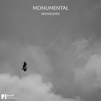 Monumental - Reimagined