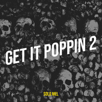 Get It Poppin 2