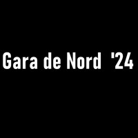 Gara De Nord '24
