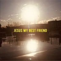 Jesus My Best Friend (Remix)